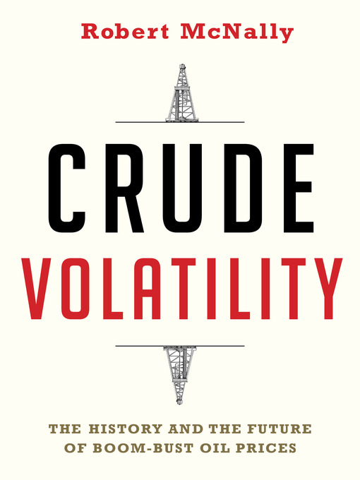 Title details for Crude Volatility by Robert McNally - Available